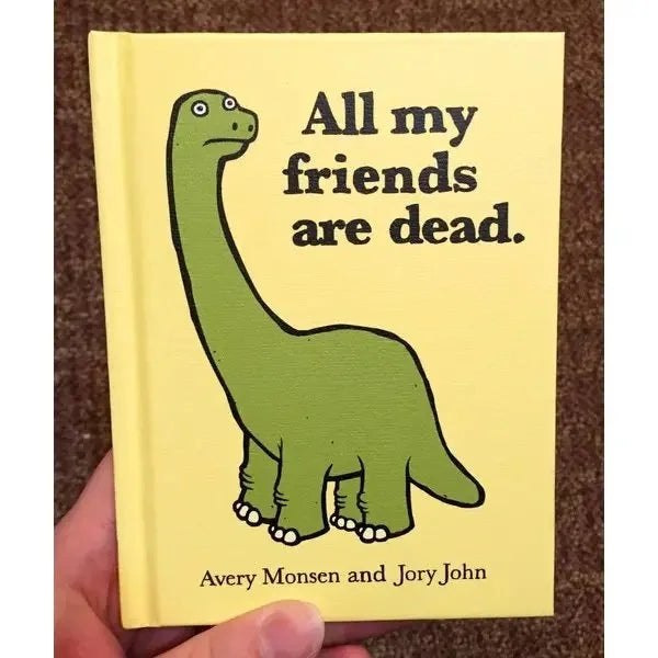 All My Friends are Dead Book