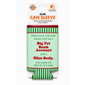 “Big Fat Bank Account” Reversible Christmas Slim Can Sleeve