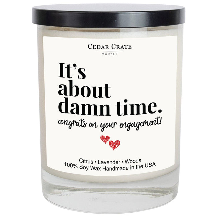 Engagement Gift Candle - It's About Damn Time