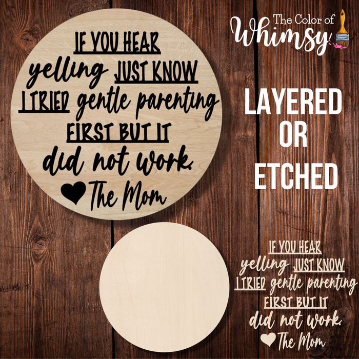 Gentle Parenting Round - Layered or Etched
