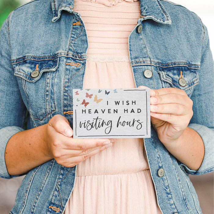 "I Wish Heaven Had Visiting Hours" Small Talk Sign