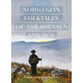 Norwegian Folktales of Asbjørnsen & Moe Eleish Van Breems Home