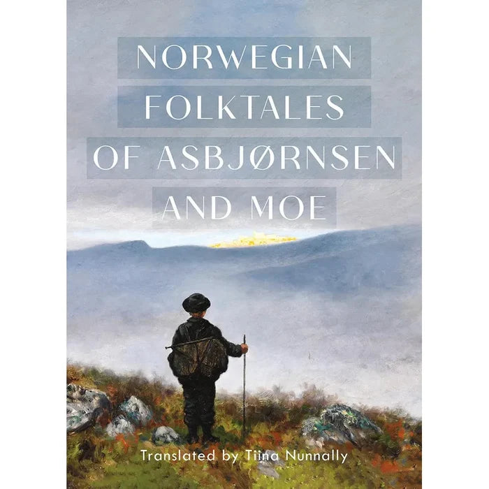 Norwegian Folktales of Asbjørnsen & Moe Eleish Van Breems Home